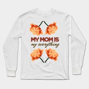 My Mom is My Everything, Vintage Inspired Long Sleeve T-Shirt